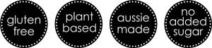 gluten free - plant based - aussie made - no added sugar